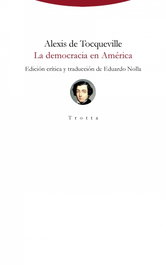 La democracia en América, Alexis De Tocqueville - TROTTA EDITORIAL