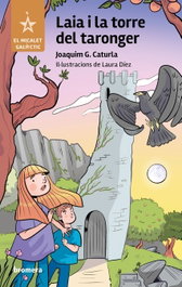BROMERA EDICIONS, Laia i la torre del taronger - Joaquim G. Caturla