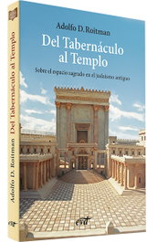 Verbo Divino, Del tabernáculo al templo - Verbo Divino