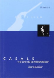 Casals y el arte de la interpretación, VV.AA. - IDEAMUSICA