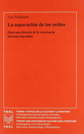 La separación de los estilos, Leo Pollmann - IBEROAMERICANA - VERVUERT