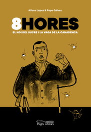 PAGES EDITORS 8 HORES: EL NOI DEL SUCRE I LA VAGA DE LA CANADENCA
