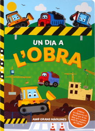 GLOBE PUBLISHING, Un dia a l'obra amb grans maquines - GLOBE PUBLISHING