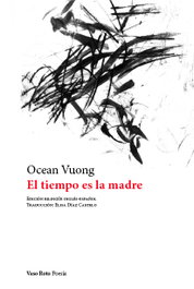 El tiempo es la madre, Ocean Vuong - VASO ROTO