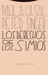 Los derechos de los simios, Peter Singer - TROTTA EDITORIAL