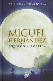 Antología poética (Miguel Hernández), Miguel Hernández - ESPASA CALPE