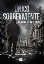 Único Sobreviviente: Perdido en el tiempo, Único Sobreviviente - CONTRALUZ EDITORIAL