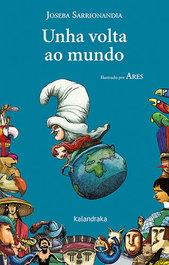 Unha volta ao mundo, Joseba Sarrionandia - KALANDRAKA
