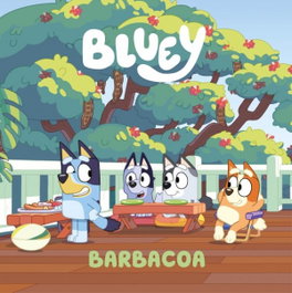 BEASCOA Bluey. Cuento. Barbacoa