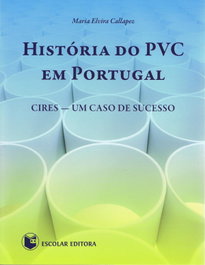 História do PVC em Portugal, Maria Elvira Callapez - ESCOLAR EDITORA