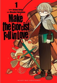MAKE THE EXORCIST FALL IN LOVE 1, Aruma Arima, Masuka Fukuyama - MILKY WAY