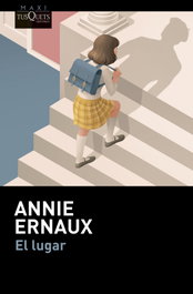 El lugar, Annie Ernaux - TUSQUETS