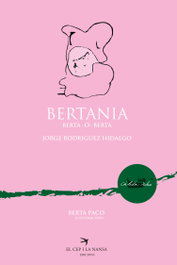 BERTANIA, BERTA -O- BERTA, Jorge Rodriguez Hidalgo - EL CEP I LA NANSA