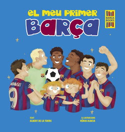 El meu primer Barça, Albert de la Torre - EDICIONS 62