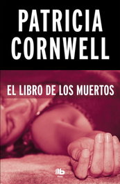 Libro de los muertos, Patricia Cornwell - B DE BOLSILLO