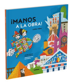 COMBEL, Manos a la obra. Un recorrido lúdico por la historia de la arquitectura