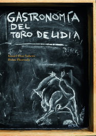 Gastronomia del toro de lidia, Ismael Diaz/Pedro Plasencia - Modus Operandi