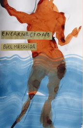 Encarnacions, Biel Mesquida - LABREU EDICIONS