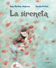 La Sireneta, Hans Christian Andersen - ANIMALLIBRES, S.L.