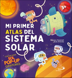 Mi primer Atlas del sistema solar, AA.VV. - SAN PABLO EDITORIAL