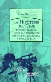 HIPOTESIS DEL CINE, Alain Bergala - LAERTES