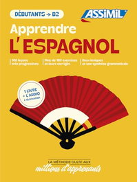 ASSIMIL, APPRENDRE L'ESPAGNOL : DÉBUTANTS, B2 : 1 LIVRE + L'AUDIO À TÉLÉCHARGER - ASSIMIL