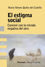 EL ESTIGMA SOCIAL, María Nieves Quiles Del Castillo - ALIANZA