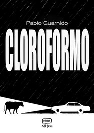 Cloroformo, Pablo Guarnido - CARTEM COMICS