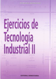 (09).(II).EJERCICIOS DE TECNOLOGIA INDUSTRIAL II, Otero Arias, José; Maza Gracia, Javier - DONOSTIARRA