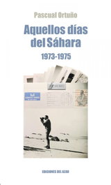 Aquellos días del Sahara (1974-1975), Pascual Ortuño Muñoz - Del Azar