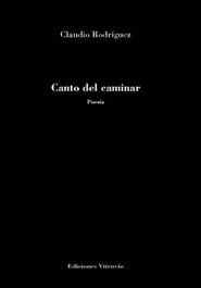 Canto del caminar, Claudio Rodriguez Garcia - VITRUVIO EDICIONES