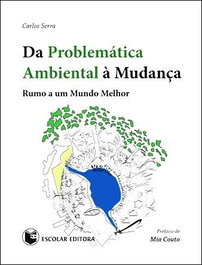Da Problemática Ambiental á MudanÇa, Carlos Manuel Serra - ESCOLAR EDITORA