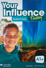 MACMILLAN, YOUR INFLUENCE TODAY A1+ Student's book: libro de texto y versión digital (licencia 15 meses)