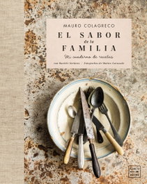 El sabor de la familia, Mauro Colagreco - PLANETA