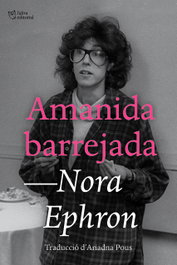 Amanida barrejada, Nora Ephron - L'ALTRA EDITORIAL