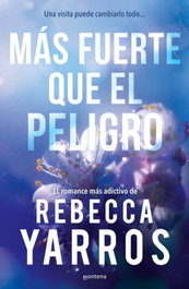 MONTENA Más fuerte que el peligro (Vuelo y gloria 1), Rebecca Yarros