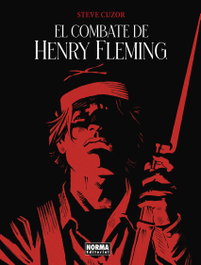 EL COMBATE DE HENRY FLEMING, NORMA EDITORIAL - NORMA EDITORIAL