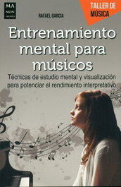 Entrenamiento mental para músicos, Rafael García - ROBINBOOK EDICIONES