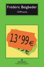 13,99 euros, Frédéric Beigbeder - ANAGRAMA