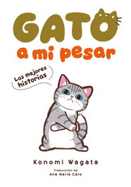 Gato a mi pesar -Las mejores historias-, Konomi Wagata - TOMODOMO COMICS
