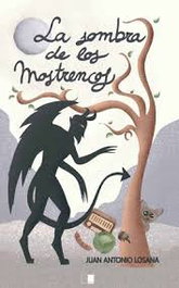 LA SOMBRA DE LOS MOSTRENCOS, Juan Antonio Losana Sánchez - Celya Editorial