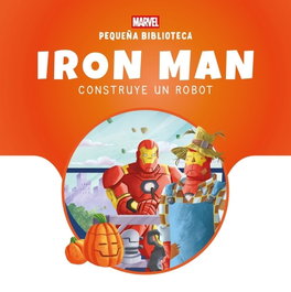 DISNEY LIBROS, Pequeña Biblioteca Disney. Iron Man construye un robot - DISNEY LIBROS