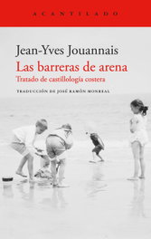 Las barreras de arena, Jean-Yves Jouannais - ACANTILADO EDITORIAL