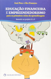 Educação Financeira e Empreendedorismo, Rui Ferreira - ESCOLAR EDITORA