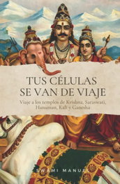 TUS CÉLULAS SE VAN DE VIAJE, Manuel Sánchez Méndez - EDICIONS MISTICARIUM