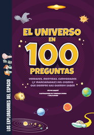 SHACKLETON BOOKS, El universo en 100 preguntas - Los exploradores del espacio