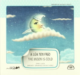 IR INDO, A lua ten frio.the moon is col. (Bilingüe)