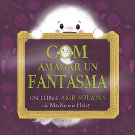 Com amagar un fantasma, MacKenzie Haley - PICARONA