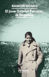 El jove Gabriel Ferrater, la llegenda, Ramon Gomis - EMPURIES