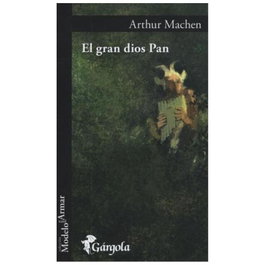 El Gran dios Pan, Arthur Machen - GARGOLA EDICIONES